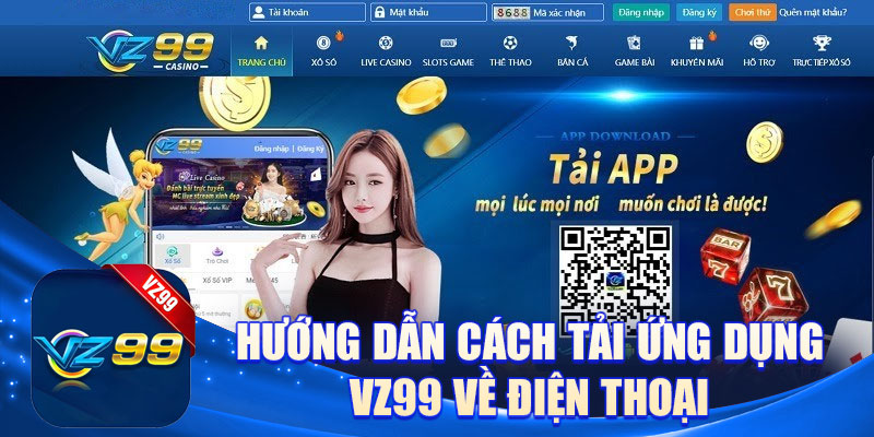 Hướng dẫn cách tải ứng dụng Vz99 về điện thoại