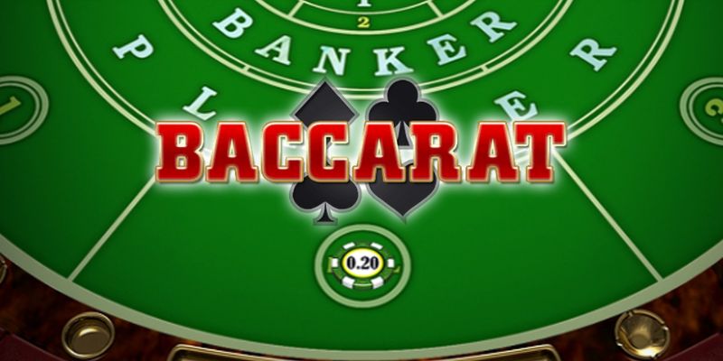 Quy tắc chơi baccarat cơ bản tân thủ cần nắm